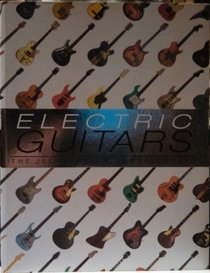 Electric Guitars - The Illustrated Encyclopedia