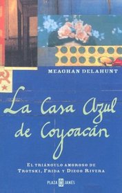 Casa azul de coyoacan (Spanish Edition)