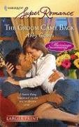 The Groom Came Back (Marriage of Inconvenience) (Harlequin Superromance, No 1539) (Larger Print)