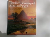 The Rediscovery of Ancient Egypt: Artists and Travellers in the Nineteenth Century
