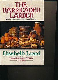 The Barricaded Larder: Food from the Store-cupboards of Europe
