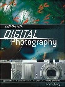 Complete Digital Photography