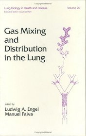 Gas Mixing and Distribution in the Lung (Lung Biology in Health and Disease)