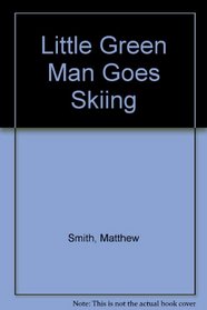 Little Green Man Goes Skiing