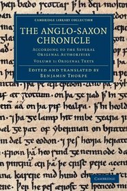 The Anglo-Saxon Chronicle: According to the Several Original Authorities (Cambridge Library Collection - Rolls) (Volume 1)