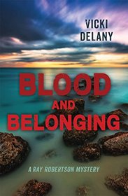 Blood and Belonging (Ray Robertson, Bk 3) (Rapid Reads)