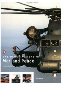 The Penguin Atlas of War and Peace : Completely Revised and Updated