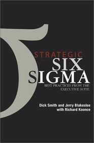 Strategic Six Sigma: Best Practices from the Executive Suite