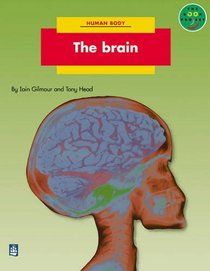 Longman Book Project: Non-Fiction: Level B: the Human Body Topic: the Brain: Small Book