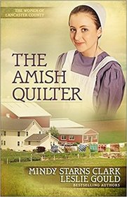 The Amish Quilter (Women of Lancaster County, Bk 5)