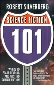 Science Fiction 101 : Where to Start Reading and Writing Science Fiction
