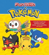 Fun with Pokemon: Includes 4 pull-out posters to color, mazes, word searches, and more!
