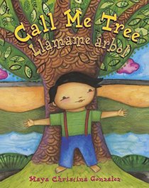 Call Me Tree Call Me Tree: Llmame rbol (English and Spanish Edition)