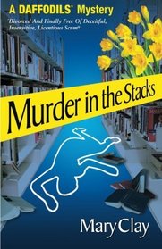 Murder in the Stacks: A DAFFODILS* Mystery (Daffodils Mysteries) (Volume 4)