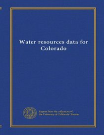 Water resources data for Colorado