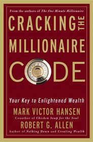 Cracking the Millionaire Code : Your Key to Enlightened Wealth