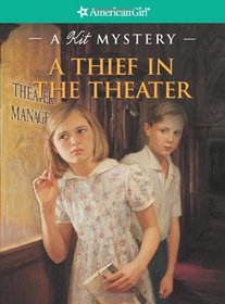A Thief in the Theater (Kit: American Girl Mysteries)