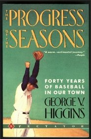 The Progress of the Seasons: Forty Years of Baseball in Our Town