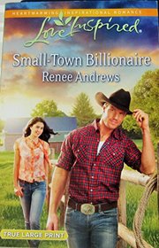 Small-Town Billionaire (Love Inspired) True Large Print