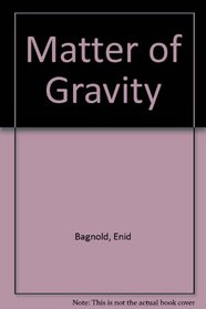Matter of Gravity
