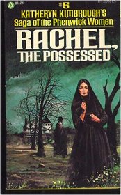 Rachel, the Possessed. (Saga of the Phenwick Women #5)