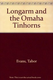 Longarm and the Omaha Tinhorns (Longarm, No 67)