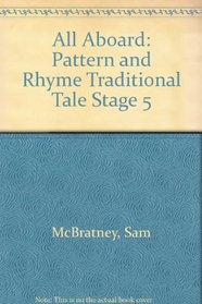 All Aboard: Pattern and Rhyme Traditional Tale Stage 5