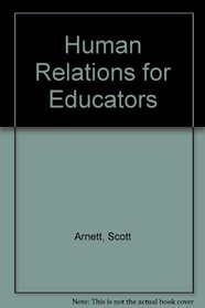 Human Relations for Educators: Meeting the Challenges for Today and Tomorrow