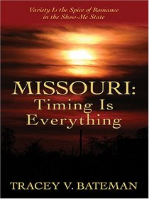 Missouri: Timing Is Everything (Heartsong Novella in Large Print)