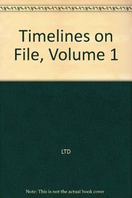 Timelines on File: The Ancient and Medieval World (Prehistory to 1500 Ce)