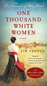 One Thousand White Women: The Journals of May Dodd (One Thousand White Women, Bk 1)