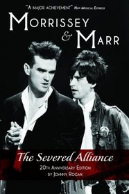 Morrissey & Marr: The Severed Alliance: Updated & Revised 20th Anniversary Edition