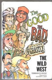 The Good, the Bad and the Ghastly: the Wild West (The Good, the Bad and the Ghastly)
