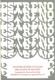 The Sleep of Reason: Translated of : El Sueno De LA Razon (Contemporary Spanish Plays Series Volume 14) (Contemporary Spanish Plays Series Volume 14)