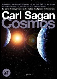 Cosmos. Una Evolucisn Cssmica de Quince Mil Millones de Aqos Que Ha Transformado La Materia En Vida y Consciencia