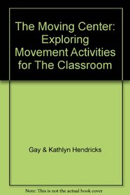 The moving center: Exploring movement activities for the classroom
