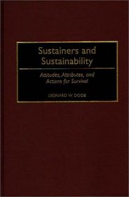 Sustainers and Sustainability: Attitudes, Attributes, and Actions for Survival