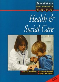 Health and Social Care for Intermediate Gnvq (GNVQ Health  Social Care)
