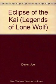 Eclipse of the Kai (Legends of Lone Wolf, No 1)