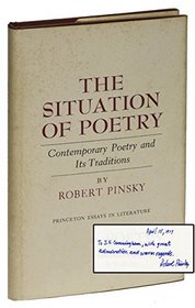 The situation of poetry: Contemporary poetry and its traditions (Princeton essays in literature)