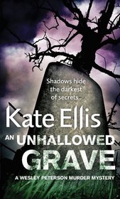 An Unhallowed Grave (Wesley Peterson, Bk 3)