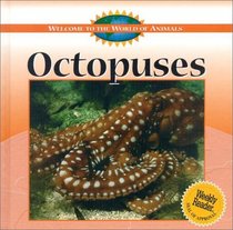Octopuses (Welcome to the World of Animals)