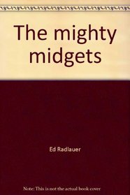 The mighty midgets