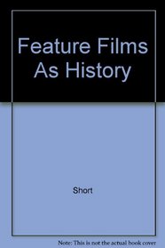 Feature Films As History