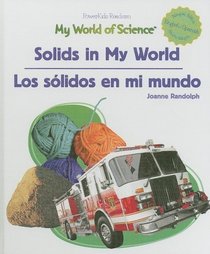 Solids In My World / Solidos En Mi Mundo (Powerkids Readers. My World of Science (Spanish & English).) (Spanish Edition)
