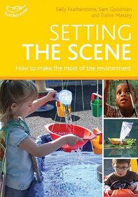 Setting the Scene: Making the Most of the Environment