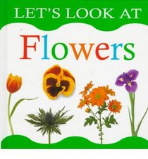 Flowers (Let's Look At...(Lorenz Hardcover))