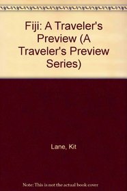 Fiji: A Traveler's Preview (A Traveler's Preview Series)