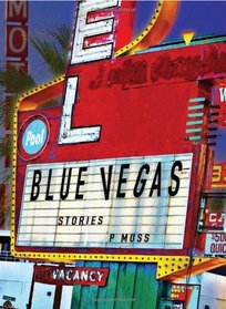 Blue Vegas: Stories