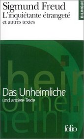 L'inquitante tranget et autres textes / Das Unheimliche und Andere Texte